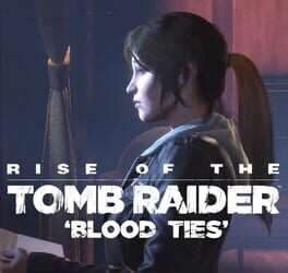 Rise of the Tomb Raider: Blood Ties game cover